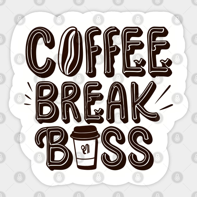 Coffee Break Boss Coffee Lover - Coffee Popart Foodie Funny Sticker by stickercuffs